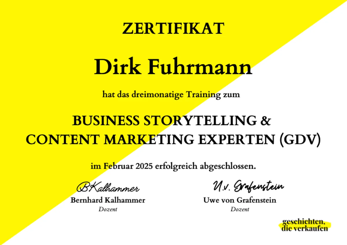 Zertifikat für Dirk Fuhrmann als Business Storytelling & Content Marketing Experte, abgeschlossen im Februar 2025.